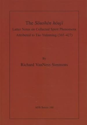 Image du vendeur pour Sushen Houji : Latter Notes on Collected Spirit Phenomena Attributed to Tao Yunming 365-427 mis en vente par GreatBookPrices