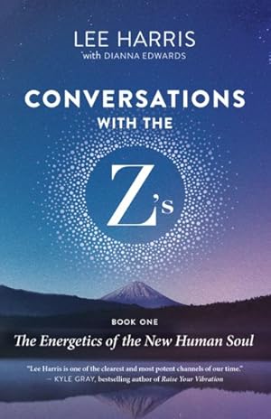 Imagen del vendedor de Conversations With the Z?s : The Energetics of the New Human Soul a la venta por GreatBookPrices