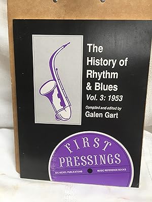 Immagine del venditore per First Pressings: The History of Rhythm & Blues, Vol 3:1953 venduto da Kruse Arizona Books