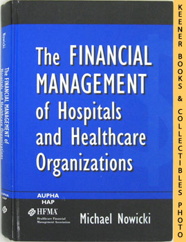 Image du vendeur pour The Financial Management Of Hospitals And Healthcare Organizations mis en vente par Keener Books (Member IOBA)