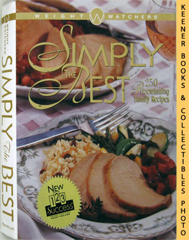 Weight Watchers' Simply The Best : 250 Prizewinning Family Recipes