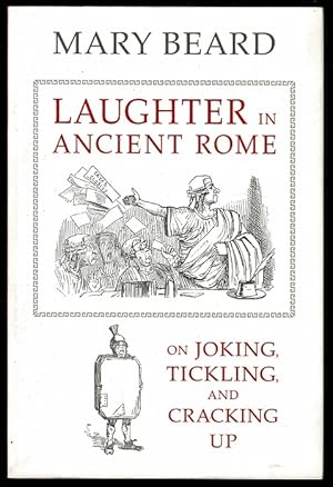 Laughter in Ancient Rome: On Joking, Tickling, and Cracking Up