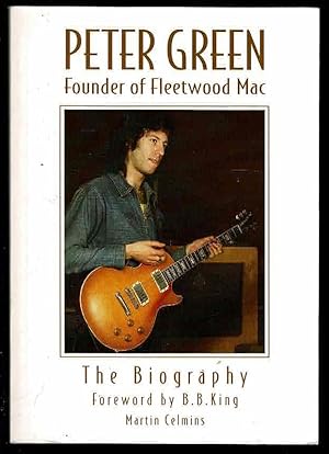 Seller image for Peter Green, Founder of Fleetwood Mac: The Biography for sale by Lazy Letters Books