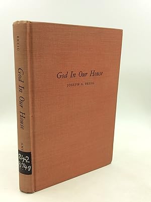 Seller image for GOD IN OUR HOUSE: Reflections on the Gospels or Epistles for Sundays and Some of the Feasts for sale by Kubik Fine Books Ltd., ABAA