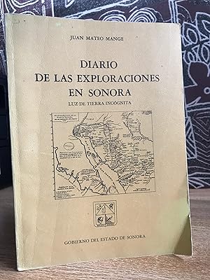 Imagen del vendedor de Diario De Las Exploraciones En Sonora Luz De Tierra Incognita - Mange, Juan Mateo a la venta por Big Star Books