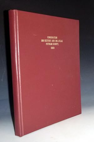 The History of Putnam County Ohio: illustrated, containing outline map, fifteen farm maps and a h...