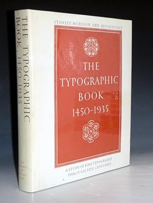 Seller image for The Typographic Book 1450-1935, A Study of Fine Typography through Five Centuries Exhibited in Upwards of Three Hundred and Fifty Title and Text Pages Drawn from Presses Working in the European Tradition for sale by Alcuin Books, ABAA/ILAB