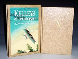 Bild des Verkufers fr Kelleys of the Outrigger (limited Edition, No 59 of 1000 copies) zum Verkauf von Alcuin Books, ABAA/ILAB