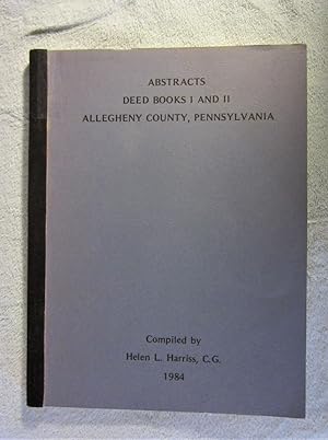Seller image for Abstracts: Deed Books I and II, Allegheny County, Pennsylvania for sale by My November Guest Books