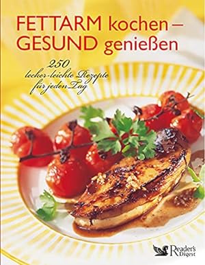 Fettarm kochen - gesund genießen. deutsche Ausgabe Übersetzung Elke Bolz, Margit Schäfer, Karin S...