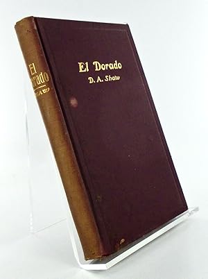 EL DORADO OR CALIFORNIA AS SEEN BY A PIONEER 1850-1900 (SIGNED)