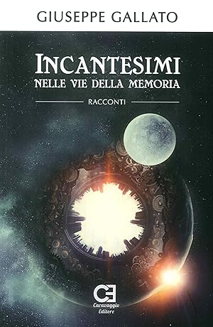 Seller image for Incantesimi nelle vie della memoria for sale by Libro Co. Italia Srl