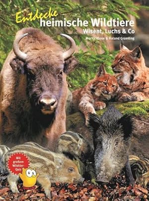 Bild des Verkufers fr Entdecke heimische Wildtiere : Wiesent, Luchs & Co zum Verkauf von AHA-BUCH GmbH