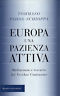 Seller image for Europa, una pazienza attiva for sale by Messinissa libri