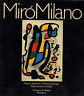 Seller image for Mir Milano. Pittura, scultura, ceramica, disegni, sobreteixims, grafica for sale by Messinissa libri