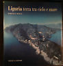 Seller image for LIGURIA TERRA TRA CIELO E MARE for sale by Messinissa libri