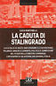 Seller image for La caduta di Stalingrado for sale by Messinissa libri