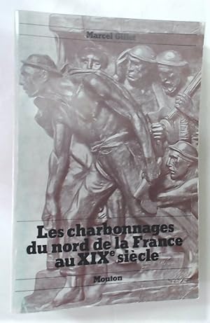 Seller image for Les Charbonnages du Nord de la France au XIXe Sicle. for sale by Plurabelle Books Ltd