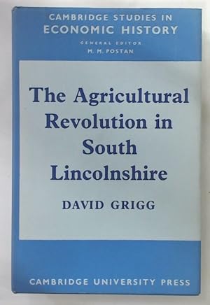 Bild des Verkufers fr The Agricultural Revolution in South Lincolnshire. zum Verkauf von Plurabelle Books Ltd
