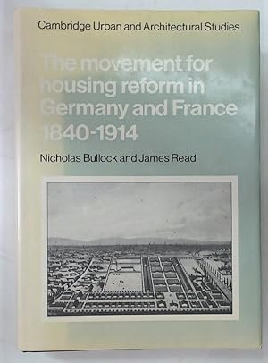 Imagen del vendedor de The Movement for Housing Reform in Germany and France 1840 - 1914. a la venta por Plurabelle Books Ltd