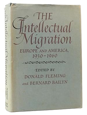 Immagine del venditore per THE INTELLECTUAL MIGRATION EUROPE AND AMERICA 1930-1960 venduto da Rare Book Cellar