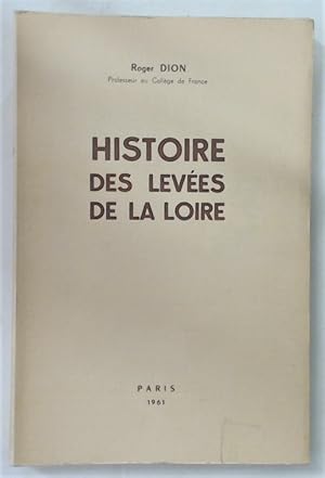 Bild des Verkufers fr Histoire des Leves de la Loire. zum Verkauf von Plurabelle Books Ltd