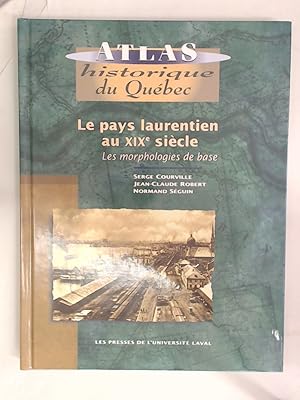 Bild des Verkufers fr Le Pays Laurentian au XIXe Sicle. zum Verkauf von Plurabelle Books Ltd