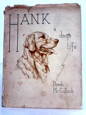 Bild des Verkufers fr Hank A Dogs Life zum Verkauf von World of Rare Books