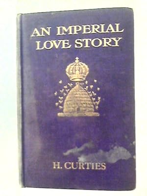 Bild des Verkufers fr An Imperial Love Story zum Verkauf von World of Rare Books