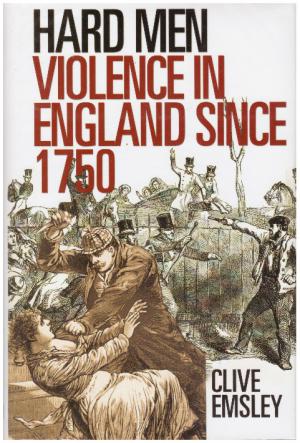 HARD MEN Violence in England Since 1750