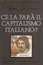 Seller image for Ce la far il capitalismo italiano? for sale by Messinissa libri