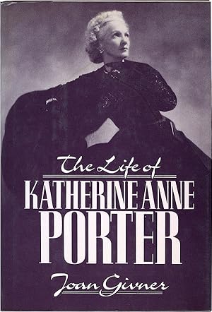 Seller image for The Life of Katherine Anne Porter for sale by Lorne Bair Rare Books, ABAA