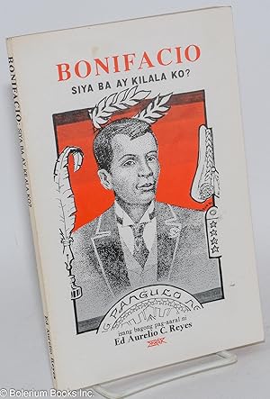 Seller image for Bonifacio: Siya Ba Ay Kilala Ko for sale by Bolerium Books Inc.