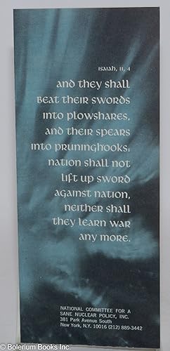 Isaiah, 11, 4, "And they shall beat their swords into plowshares, and their spears into pruningho...