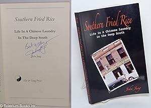 Imagen del vendedor de Southern Fried Rice: Life in A Chinese Laundry in the Deep South a la venta por Bolerium Books Inc.
