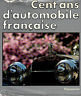 Imagen del vendedor de Cent ans d'automobile franaise. a la venta por Messinissa libri
