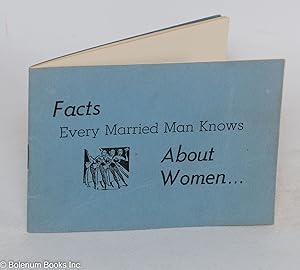 Facts every married man knows about women.