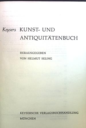 Bild des Verkufers fr Keysers Kunst- und Antiquittenbuch. Bd. 1. zum Verkauf von books4less (Versandantiquariat Petra Gros GmbH & Co. KG)