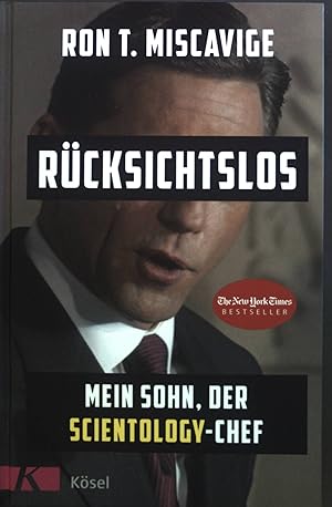 Seller image for Rcksichtslos : Mein Sohn, der Scientology-Chef. for sale by books4less (Versandantiquariat Petra Gros GmbH & Co. KG)