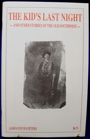 Bild des Verkufers fr The Kid's Last Night, And Other Stories Of The Old Southwest zum Verkauf von K & B Books
