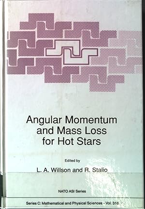 Seller image for Angular Momentum and Mass Loss for Hot Stars Nato Science Series C:, 316 for sale by books4less (Versandantiquariat Petra Gros GmbH & Co. KG)