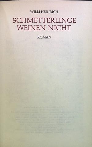 Bild des Verkufers fr Schmetterlinge weinen nicht. Roman. zum Verkauf von books4less (Versandantiquariat Petra Gros GmbH & Co. KG)