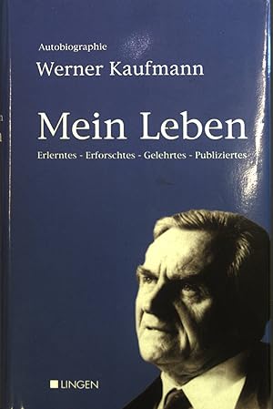 Seller image for Mein Leben. Erlerntes - Erforschtes - Gelehrtes - Publiziertes. Autobiographie. for sale by books4less (Versandantiquariat Petra Gros GmbH & Co. KG)