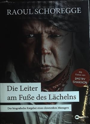 Seller image for Die Leiter am Fue des Lchelns : der biografische Ratgeber eines clownesken Managers. (Neuwertiger Zustand) for sale by books4less (Versandantiquariat Petra Gros GmbH & Co. KG)