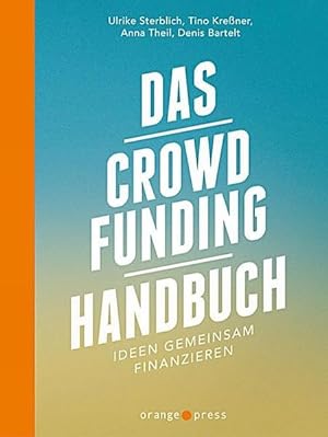 Das Crowdfunding-Handbuch Ideen gemeinsam finanzieren