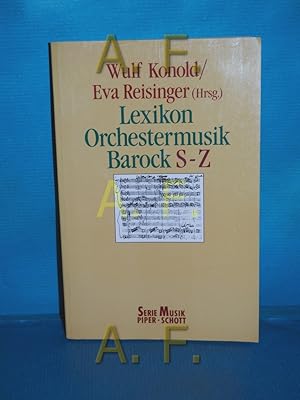 Immagine del venditore per Lexikon Orchestermusik Barock S. - Z. Piper , Bd. 8273 : Musik venduto da Antiquarische Fundgrube e.U.