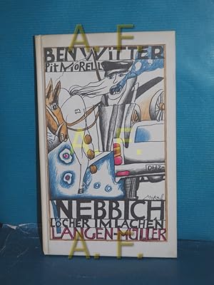 Seller image for Nebbich, Lcher im Lachen Mit 12 Zeichn. von Pit Morell for sale by Antiquarische Fundgrube e.U.