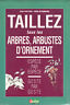 Seller image for Taillez tous les arbres, arbustes d'ornament for sale by Messinissa libri