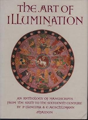 Bild des Verkufers fr The art of illumination. An anthology of manuscripts from the sixth to the sixteenth century. zum Verkauf von Messinissa libri