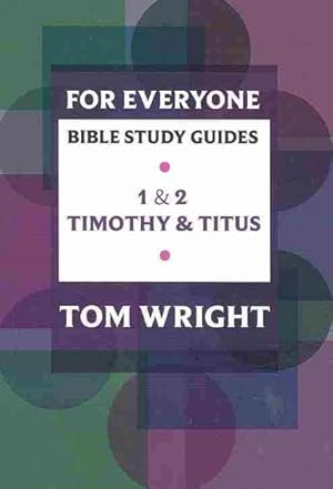 Immagine del venditore per For Everyone Bible Study Guides : 1 - 2 Timothy and Titus venduto da GreatBookPricesUK